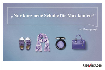 Anzeige Riem Arcaden: "Nur kurz neue Schuhe für Max kaufen", hat Mama gesagt